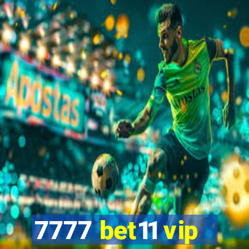 7777 bet11 vip